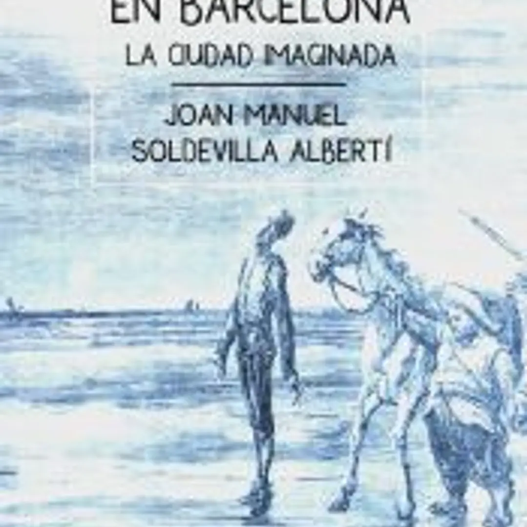 Don Quijote en Barcelona : La ciudad imaginada 1