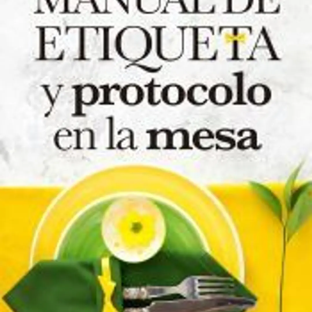 MANUAL DE PROTOCOLO Y ETIQUETA EN LA MESA 1