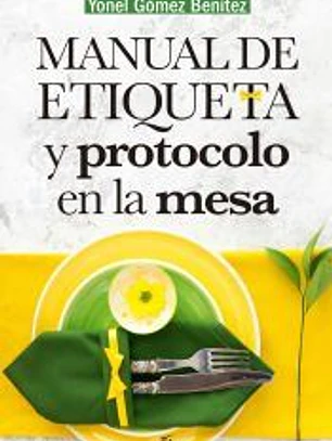 MANUAL DE PROTOCOLO Y ETIQUETA EN LA MESA