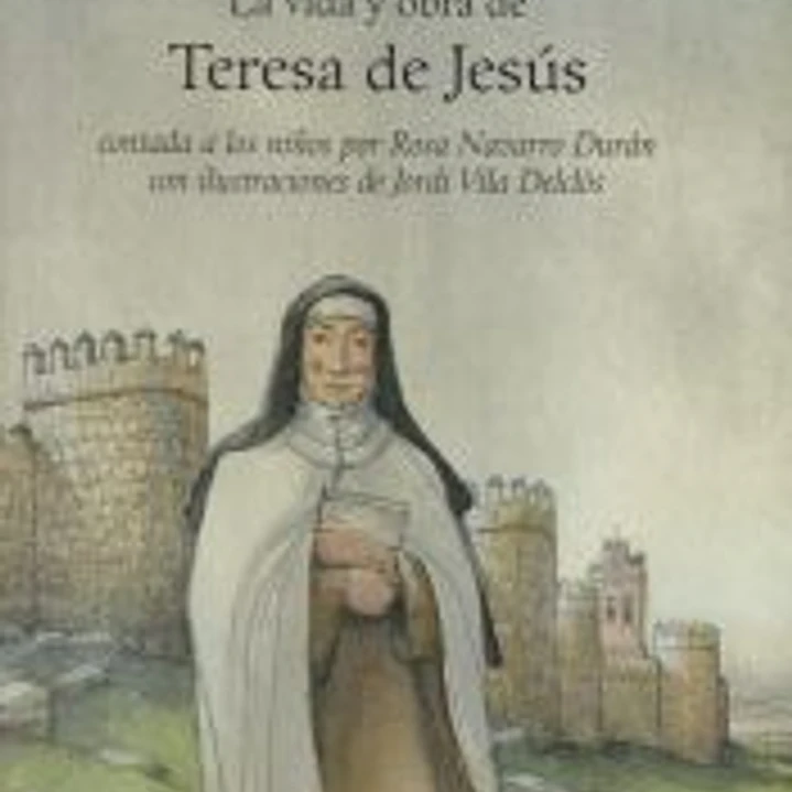VIDA Y OBRA DE SANTA TERESA DE JESUS  1