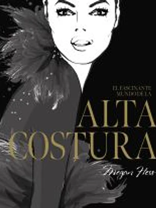 El fascinante mundo de la alta costura