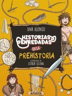 Historias enredadas en la prehistoria