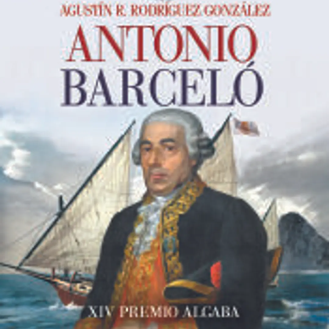 Antonio Barceló: Mucho más que un corsario 1