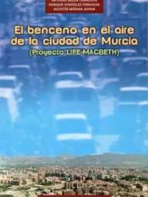 El benceno en el aire de la ciudad de murcia : proyecto life-macbeth