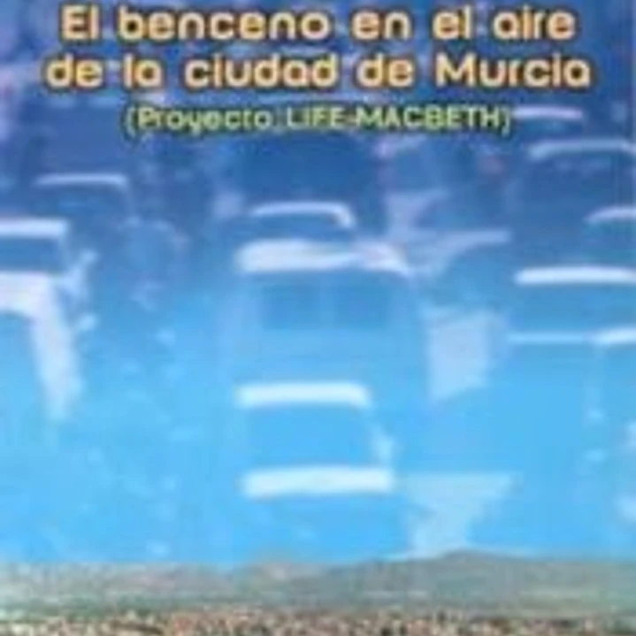 El benceno en el aire de la ciudad de murcia : proyecto life-macbeth 1