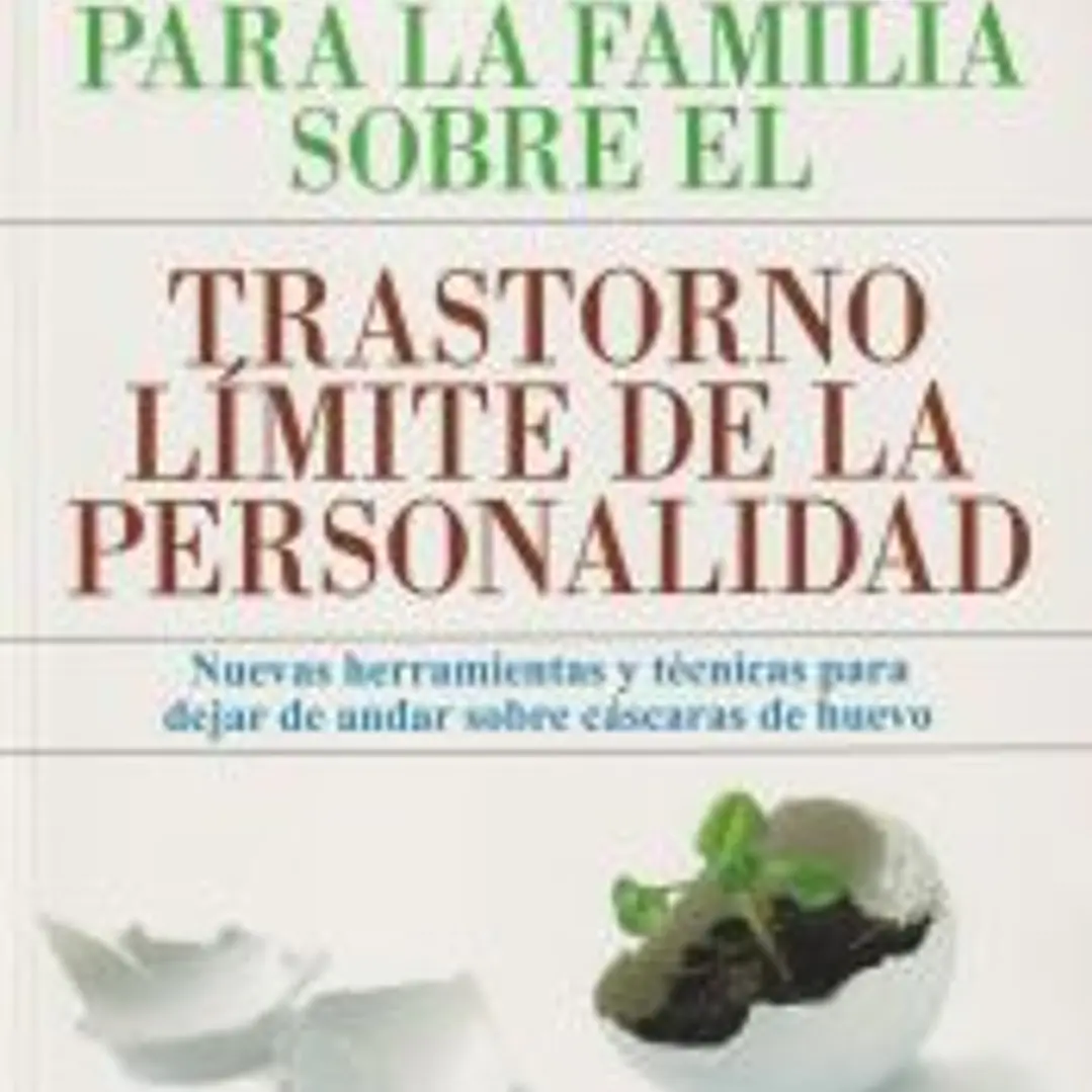 Guía esencial para la familia sobre el trastorno límite de la personalidad 1