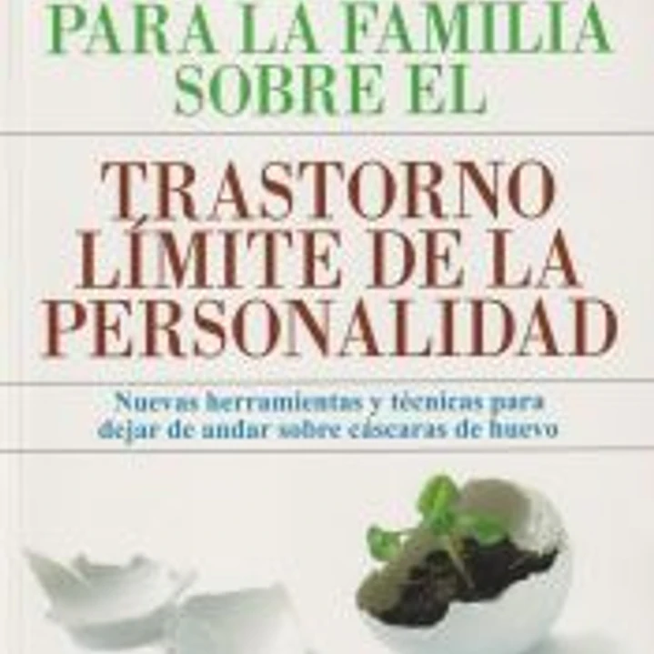 Guía esencial para la familia sobre el trastorno límite de la personalidad 1