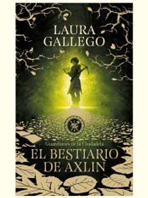 El bestiario de Axlin (edición escolar) (Guardianes de la Ciudadela 1)