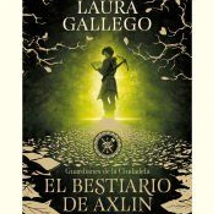 El bestiario de Axlin (edición escolar) (Guardianes de la Ciudadela 1) 1