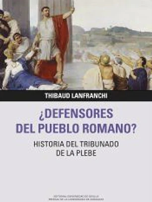 ¿Defensores del pueblo romano?