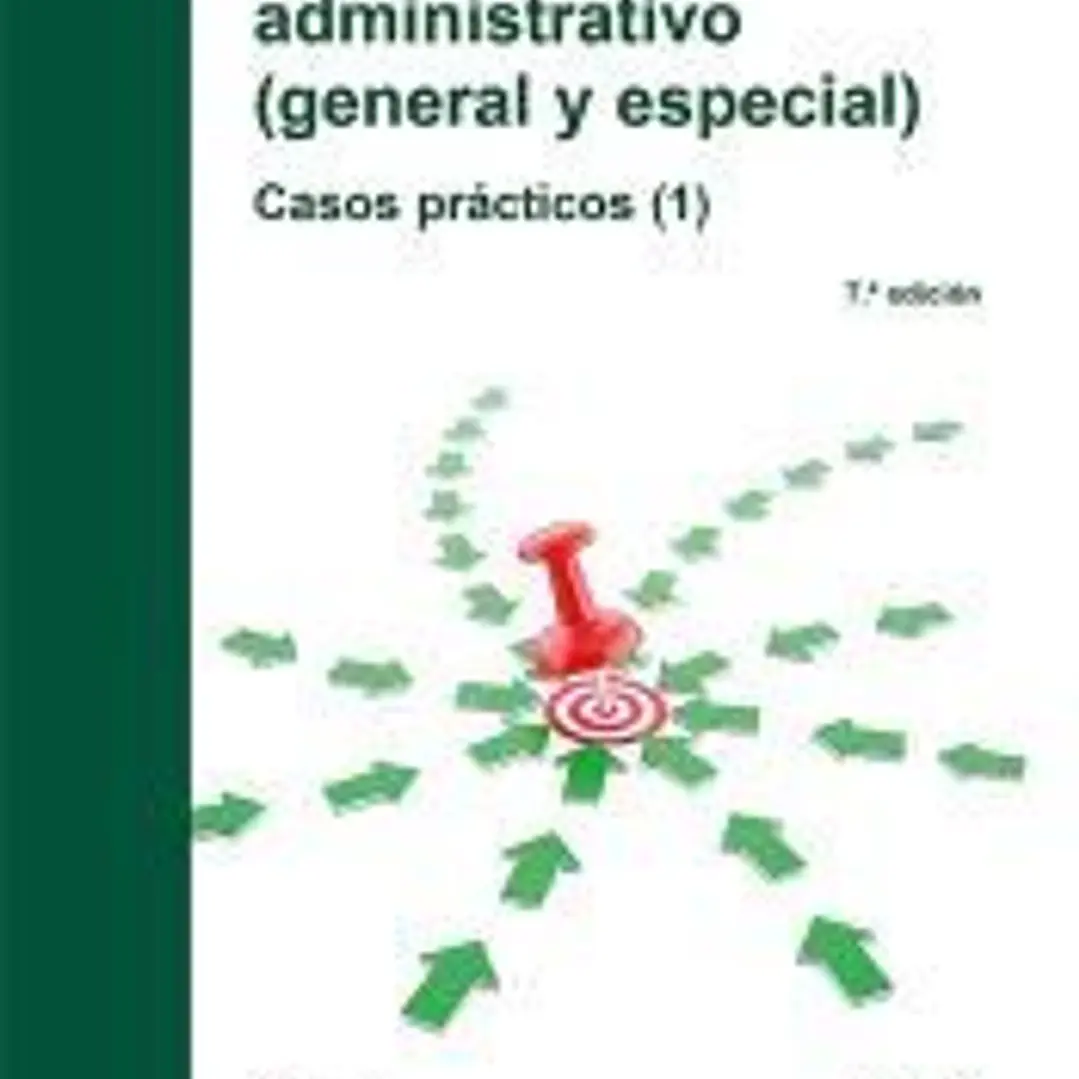 Derecho administrativo (general y especial). Casos prácticos (1) 1