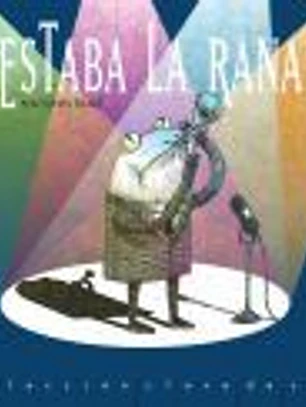 Estaba la rana