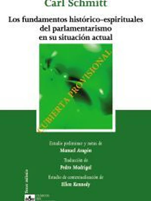 Los fundamentos históricos-espirituales del parlamentarismo en su situación actual y la polémica con Thoma sobre el significado de la democracia