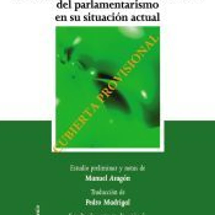 Los fundamentos históricos-espirituales del parlamentarismo en su situación actual y la polémica con Thoma sobre el significado de la democracia 1