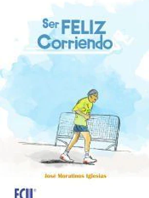 Ser feliz corriendo 