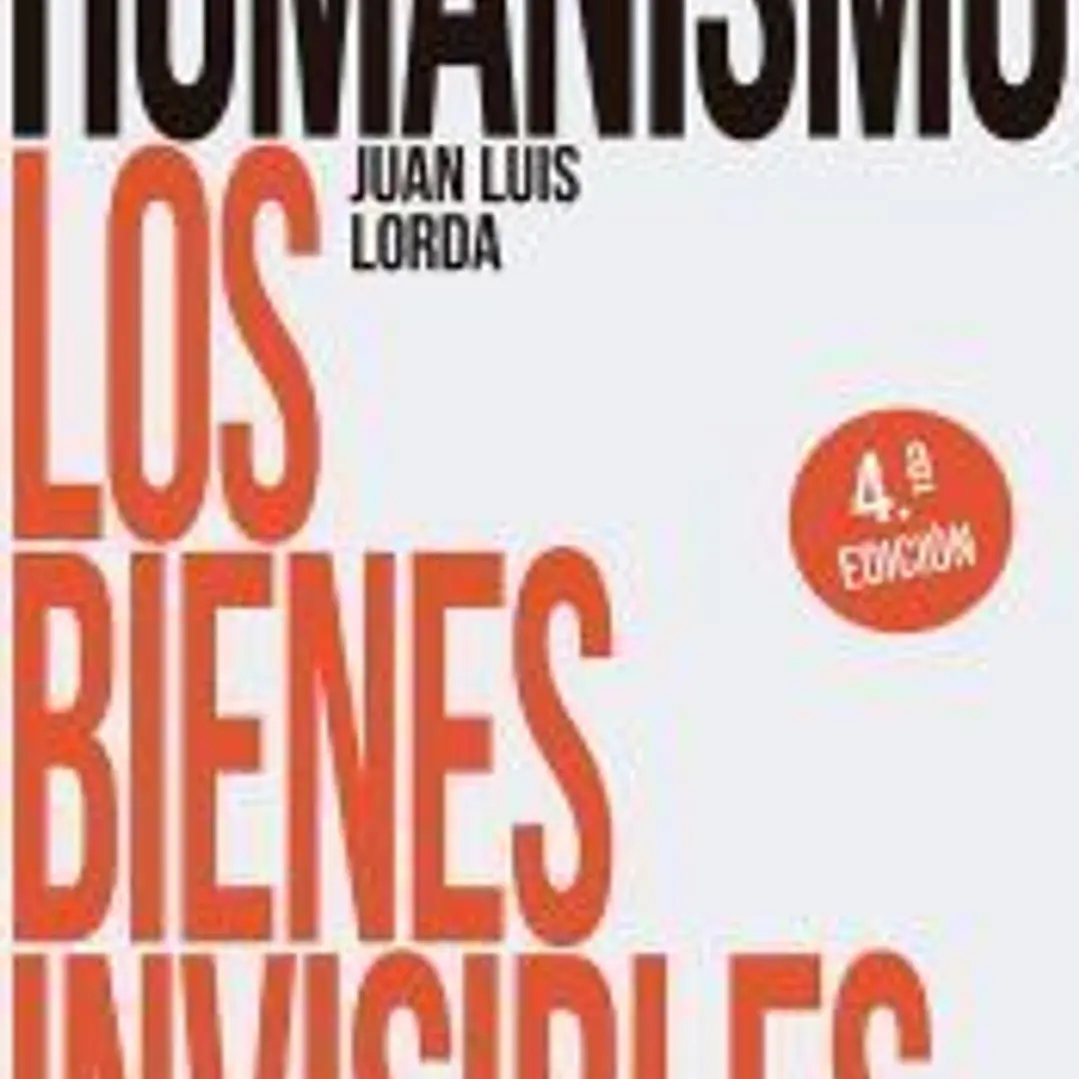 Humanismo. Los bienes invisibles 1