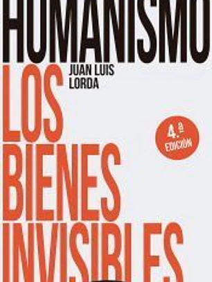 Humanismo. Los bienes invisibles