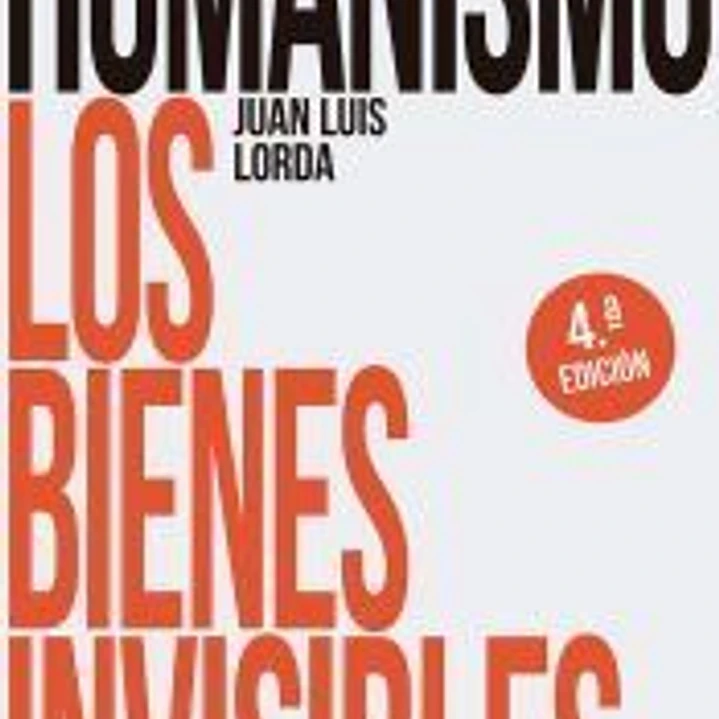 Humanismo. Los bienes invisibles 1