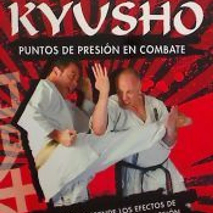 Los secretos del Kyusho: puntos de presion en el combate 1