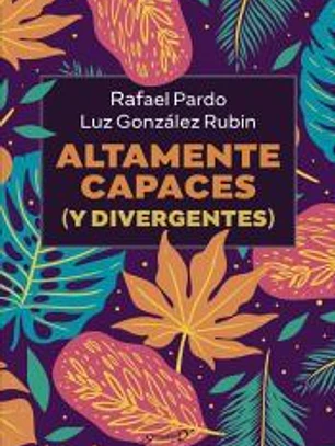 Altamente capaces (y divergentes)