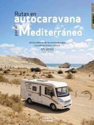 Rutas en autocaravana por el Mediterráneo