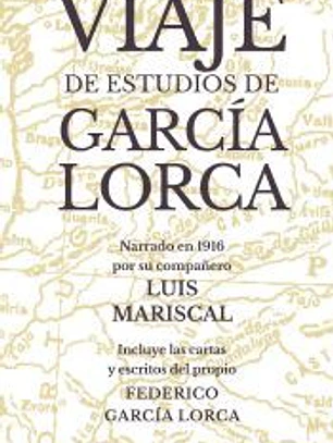 EL GRAN VIAJE DE ESTUDIOS DE GARCÍA LORCA