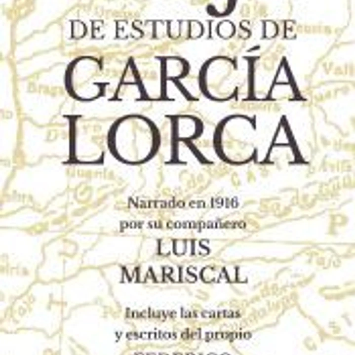 EL GRAN VIAJE DE ESTUDIOS DE GARCÍA LORCA 1