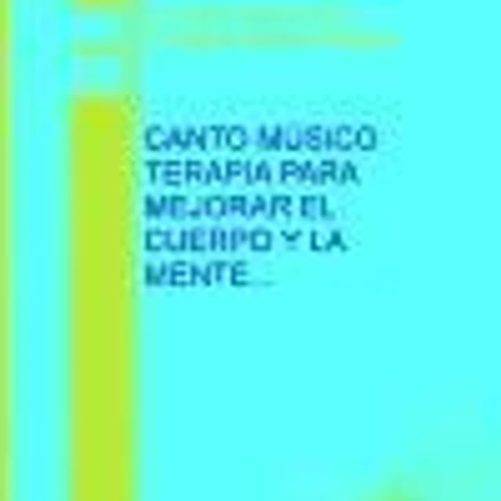 Canto musico terapìa para mejorar el cuerpo y la mente 1