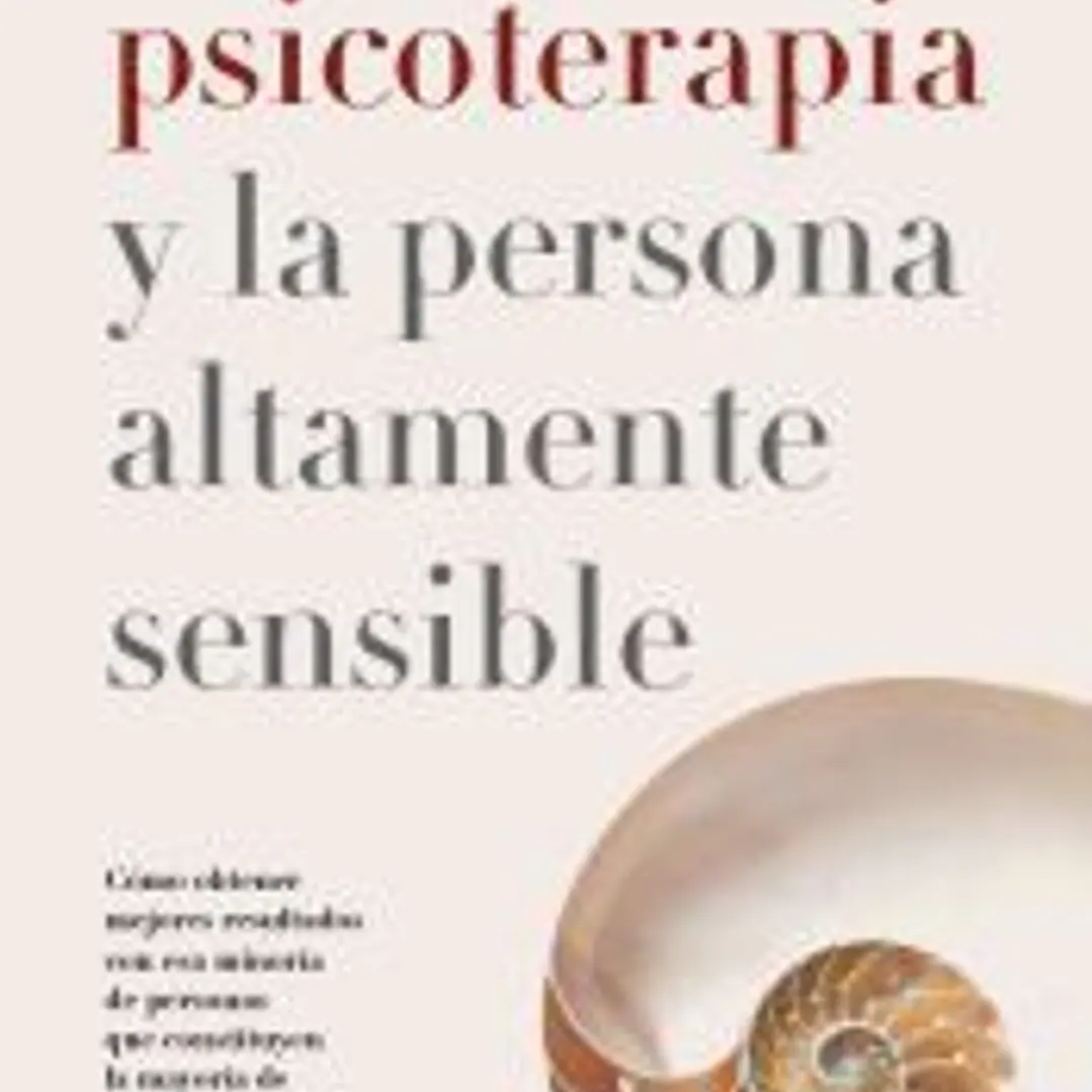 La psicoterapia y la persona áltamente sensible 1