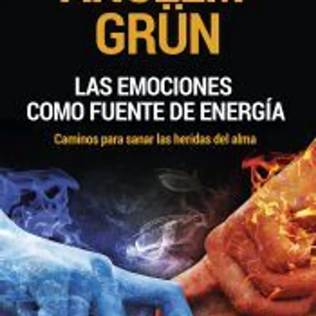 Las emociones como fuente de energía: Caminos para sanar las heridas del alma 1
