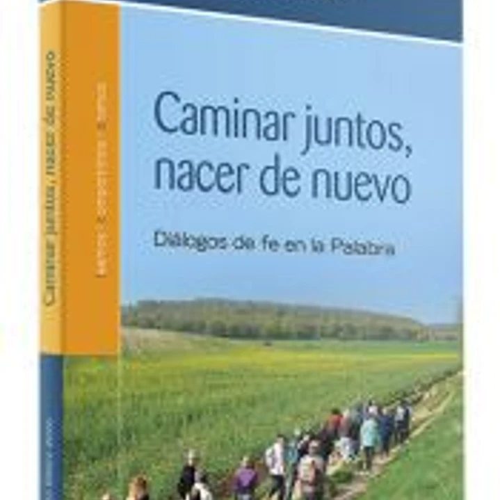Caminar juntos, nacer de nuevo 1