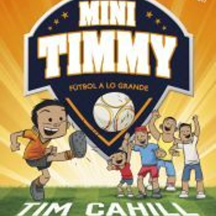 Mini Timmy - Fútbol a lo grande 1