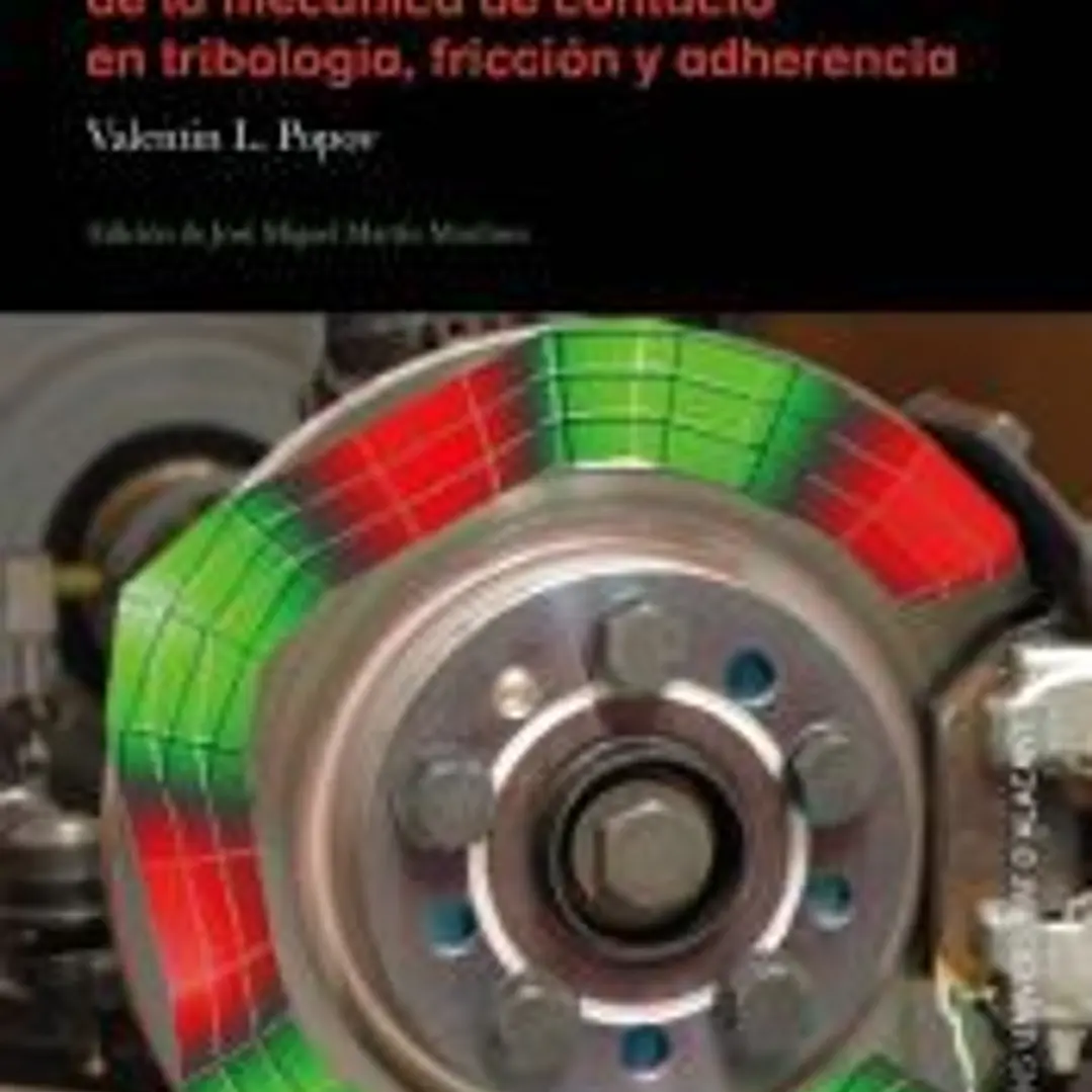 Principios y aplicaciones de la mecánica de contacto en tribología, fricción y adherencia 1