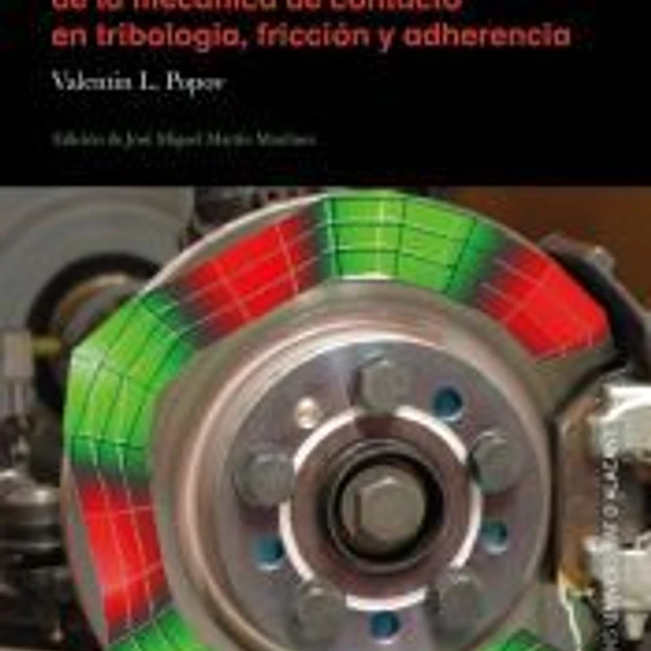 Principios y aplicaciones de la mecánica de contacto en tribología, fricción y adherencia 1