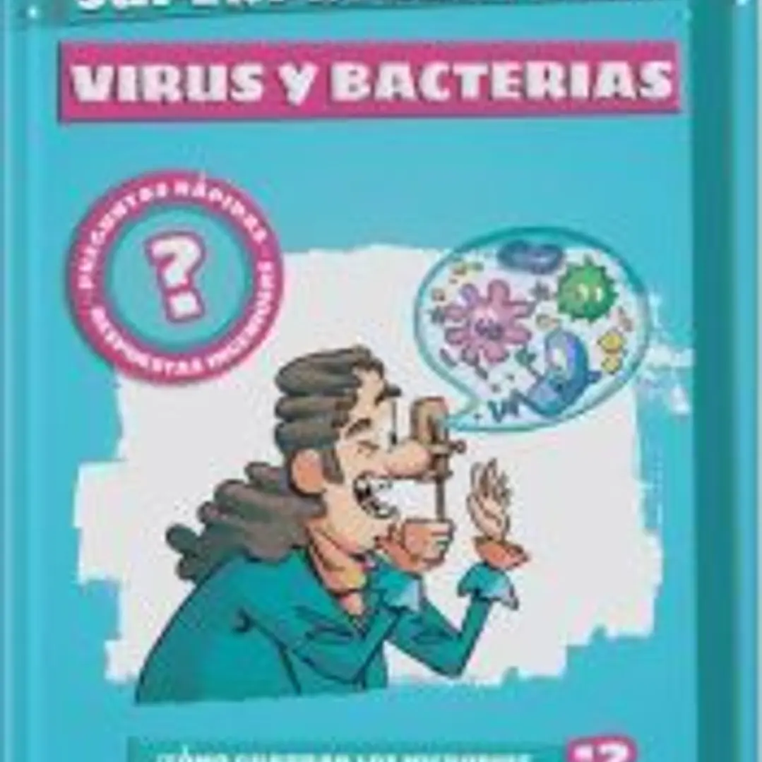 Los superpreguntones. Virus y bacterias 1