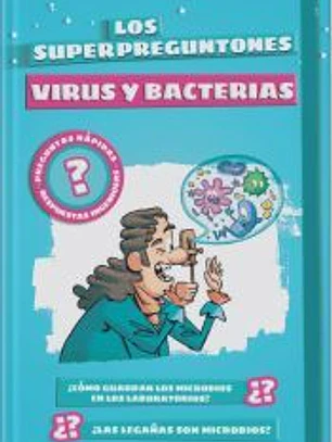 Los superpreguntones. Virus y bacterias
