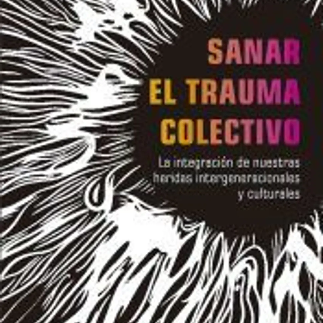 Sanar el trauma colectivo 1