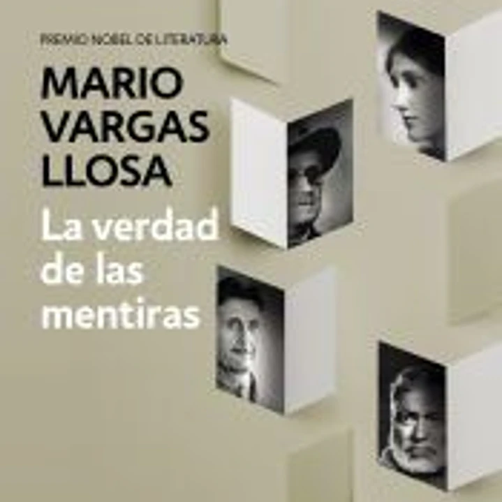 La verdad de las mentiras. Ensayos sobre la novela moderna. Cartas aun joven novelista (1990-1997) 1