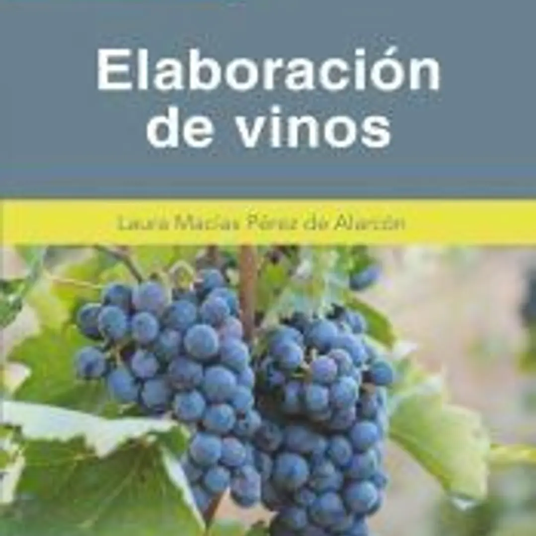 Elaboración de vinos (2.ª edición revisada y actualizada) 1