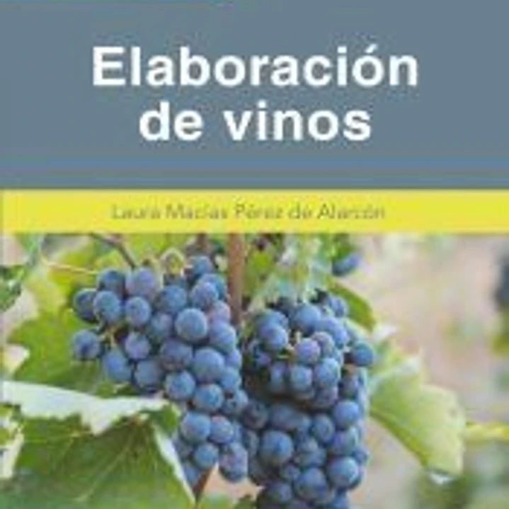 Elaboración de vinos (2.ª edición revisada y actualizada) 1
