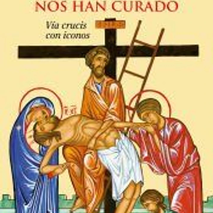 Sus heridas nos han curado. Viacrucis con iconos 1