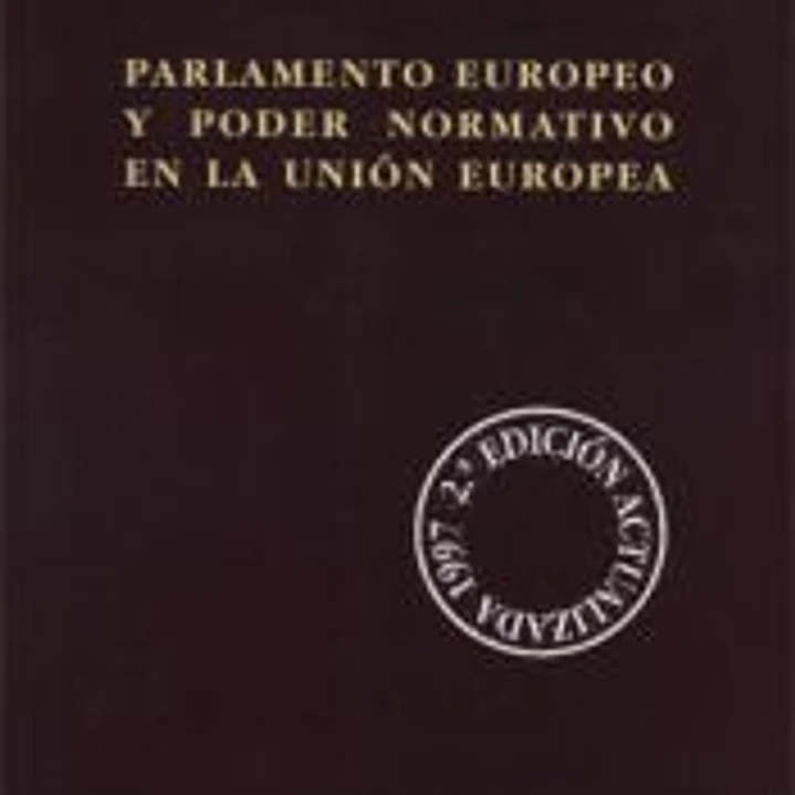 Parlamento Europeo y poder normativo en la Unión Europea 1