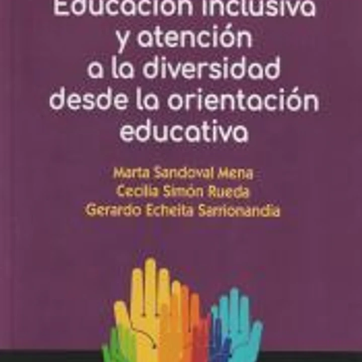 Educación inclusiva y atención a la diversidad desde la orientación educativa 1