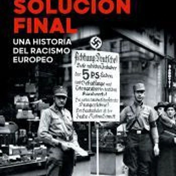 Hacia la Solución Final 1