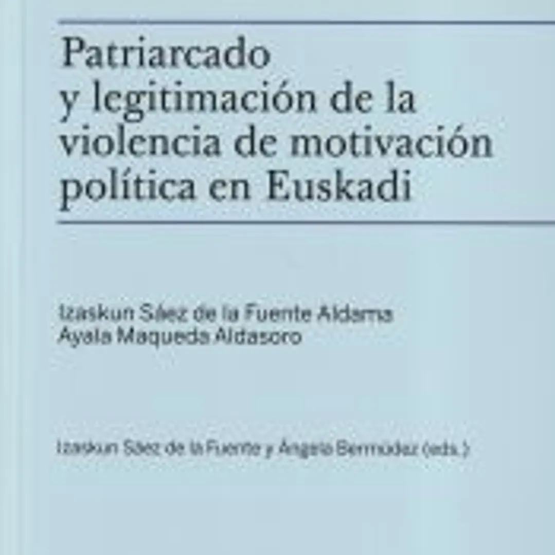 Patriarcado y legitimación de la violencia de motivación política en Euskadi 1
