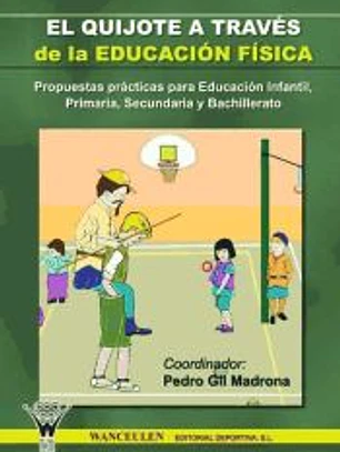 EL QUIJOTE A TRAVÉS DE LA EDUCACIÓN FÍSICA