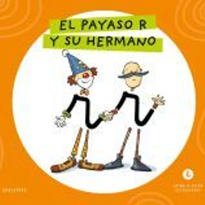 Letra a Letra Letrilandia - El payaso R y su hermano 1