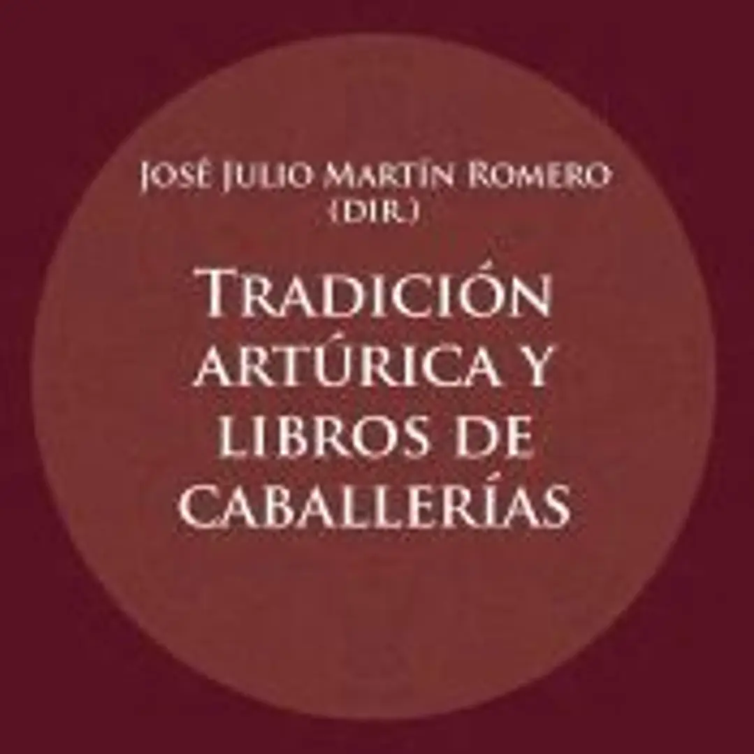 Tradición artúrica y libros de caballerías 1