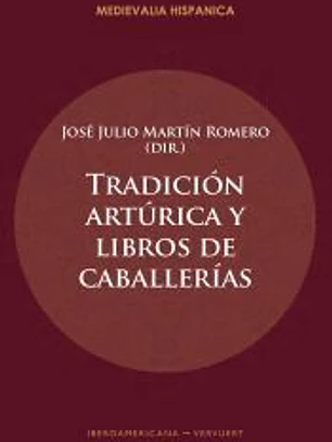Tradición artúrica y libros de caballerías
