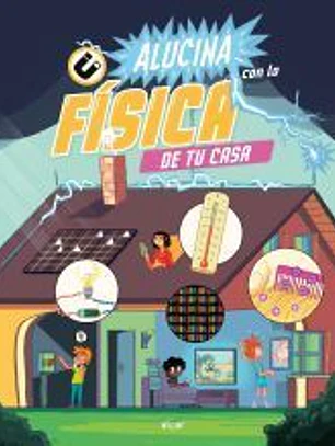 Alucina con la física de tu casa